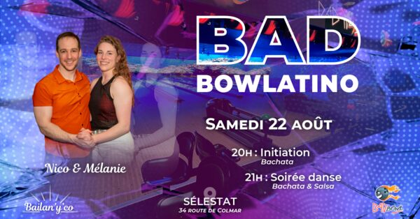 Affiche Bad Bowlatino soirée Bachata et Salsa au Bowling de Sélestat