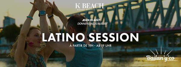 Affiche Latino Session Bachata et Salsa au K-Beach à Kehl le jeudi 20 août