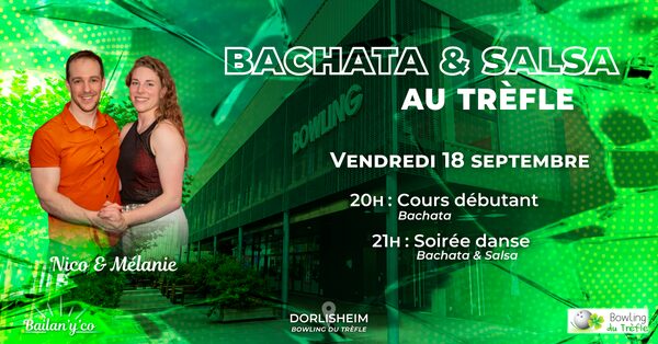 Affiche soirée Bachata et Salsa au Bowling du Trèfle à Dorlisheim le vendredi 18 septembre